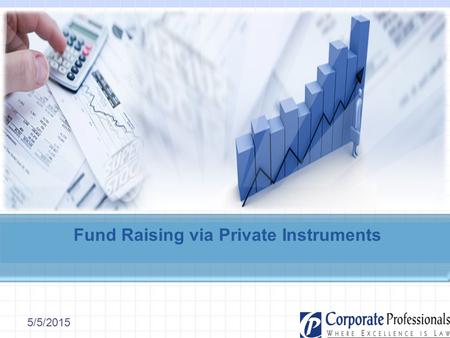 Fund Raising via Private Instruments