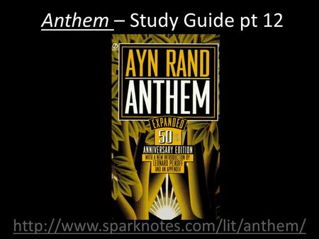 Anthem – Study Guide pt 12