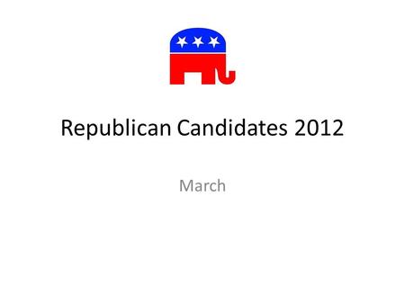 Republican Candidates 2012 March. CNN projects a Romney victory in Wyoming caucuses Votes Delegates Mitt Romney 39%10 Rick Santorum 33% 9 Ron Paul of.