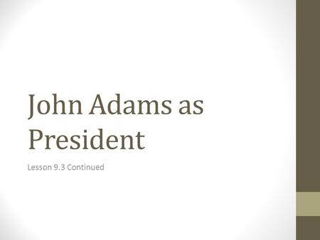 John Adams as President