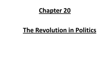 Chapter 20 The Revolution in Politics. Anatomy of a Revolution ideal problem chaos ?
