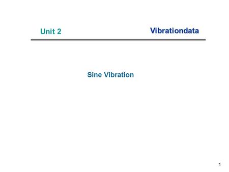 1 Sine Vibration Vibrationdata Unit 2. 2 Vibrationdata Sine Amplitude Metrics.