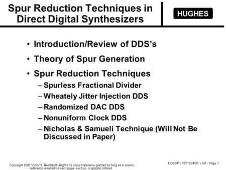 HUGHES DDSSP1.PPT 5/24/93 VSR - Page 1 Copyright 2005 Victor S. Reinhardt--Rights to copy material is granted so long as a source reference is listed on.