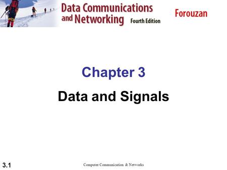 3.1 Chapter 3 Data and Signals Computer Communication & Networks.