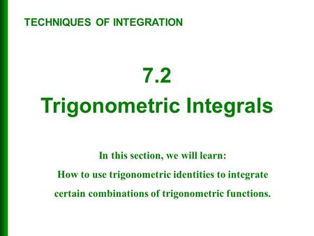 7.2 Trigonometric Integrals