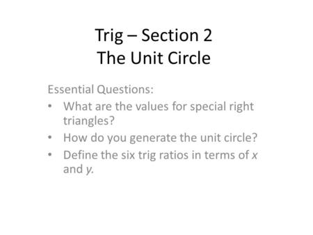 Trig – Section 2 The Unit Circle