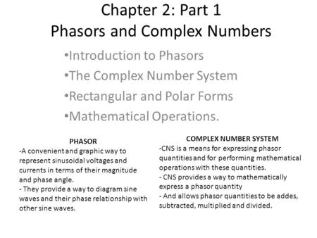 Chapter 2: Part 1 Phasors and Complex Numbers