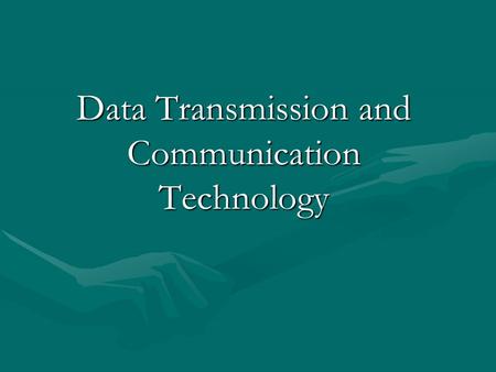 Data Transmission and Communication Technology. Terminology (1) TransmitterTransmitter ReceiverReceiver MediumMedium –Guided medium e.g. twisted pair,