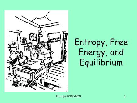 Entropy, Free Energy, and Equilibrium