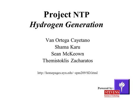 Van Ortega Cayetano Shama Karu Sean McKeown Themistoklis Zacharatos  Powered by: Project NTP Hydrogen Generation.