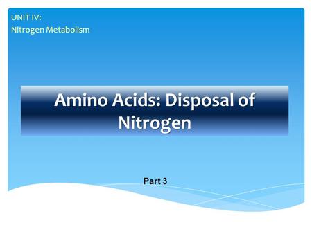 Amino Acids: Disposal of Nitrogen