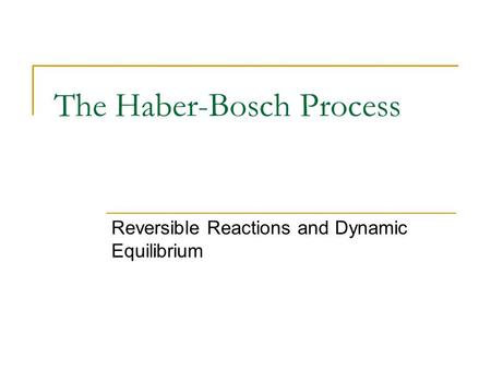 The Haber-Bosch Process