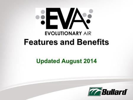 Features and Benefits Updated August 2014 1. 2 Components A NIOSH approved EVA Powered Air Purifying Respirator System consists of four components: (1)