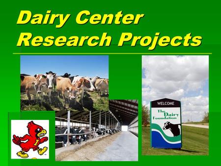 Dairy Center Research Projects. Skin tests as a predictor of Johne’s disease in cows and heifers An attempt to find an inexpensive and simple way to detect.