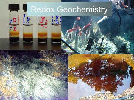 Redox Geochemistry. Oxidation – Reduction Reactions Oxidation - a process involving loss of electrons. Reduction - a process involving gain of electrons.