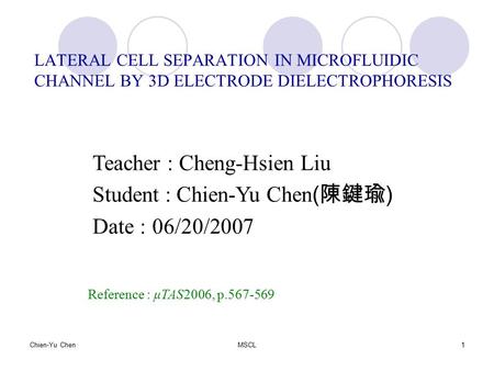 Teacher : Cheng-Hsien Liu Student : Chien-Yu Chen(陳鍵瑜)