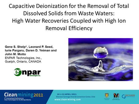 Capacitive Deionization for the Removal of Total Dissolved Solids from Waste Waters: High Water Recoveries Coupled with High Ion Removal Efficiency Gene.