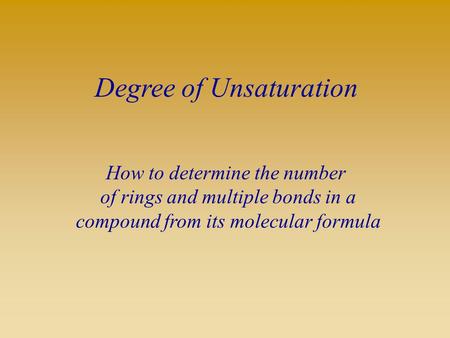 Degree of Unsaturation