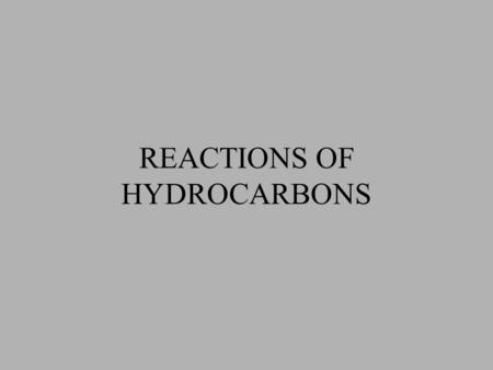 REACTIONS OF HYDROCARBONS