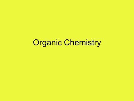 Organic Chemistry. What is it? Study of compounds involving carbon –Carbon has the ability to make chains and rings with itself –Thousands of compounds.