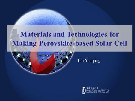 Materials and Technologies for Making Perovskite-based Solar Cell