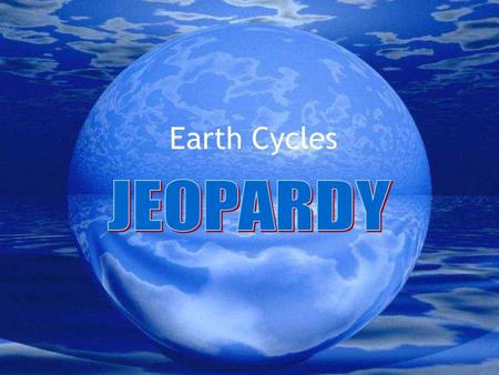 Earth Cycles TechnoStars Lab Houston Academy Earth Cycles Categories Water Cycle Carbon Cycle Nitrogen Cycle WeatherLunar Cycle Life Cycles $100 $200.