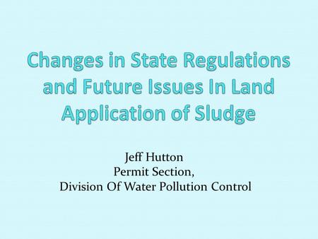 Jeff Hutton Permit Section, Division Of Water Pollution Control