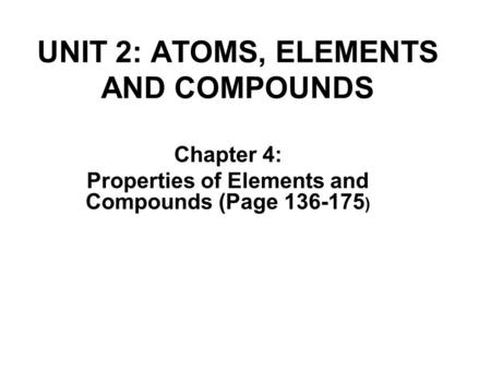 UNIT 2: ATOMS, ELEMENTS AND COMPOUNDS