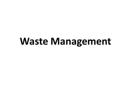 Waste Management.