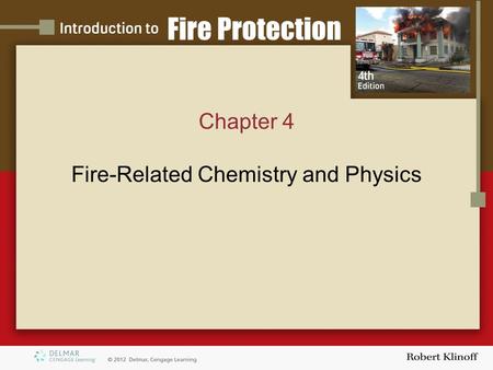 Chapter 4 Fire-Related Chemistry and Physics