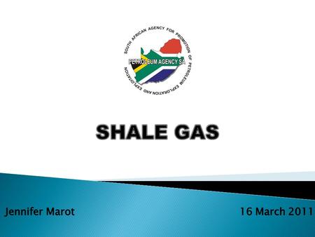 1.What is shale gas? 2.What is good about shale gas? 3.Where is shale gas found? 4.What is the special technology needed for shale gas? 5.What are the.