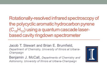 Rotationally-resolved infrared spectroscopy of the polycyclic aromatic hydrocarbon pyrene (C 16 H 10 ) using a quantum cascade laser- based cavity ringdown.