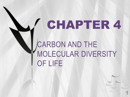 CARBON AND THE MOLECULAR DIVERSITY OF LIFE