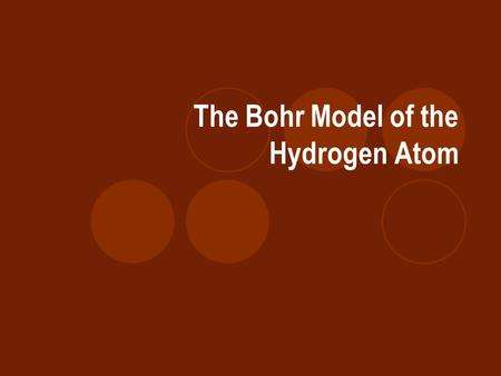 The Bohr Model of the Hydrogen Atom. Some Background on Neils Bohr Neils Bohr (1885-1962) -Born in Copenhagen, Denmark. -Worked with Ernst Rutherford.