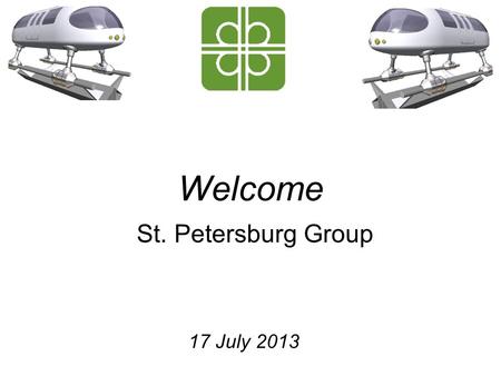 Welcome St. Petersburg Group 17 July 2013. The Interstate Traveler Company, LLC Presents : Hydrogen Super Highway Advanced Alternative Transportation.