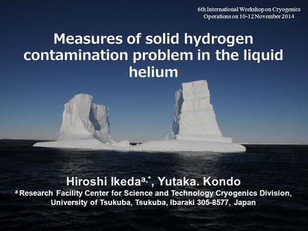 Measures of solid hydrogen contamination problem in the liquid helium