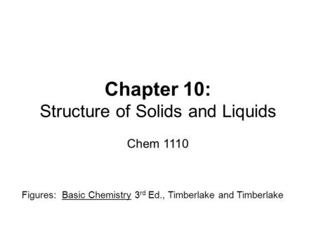 Chapter 10: Structure of Solids and Liquids