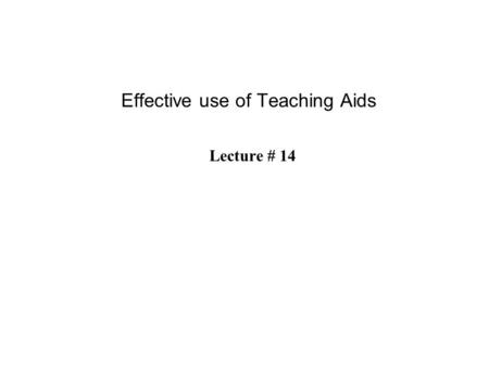 Effective use of Teaching Aids