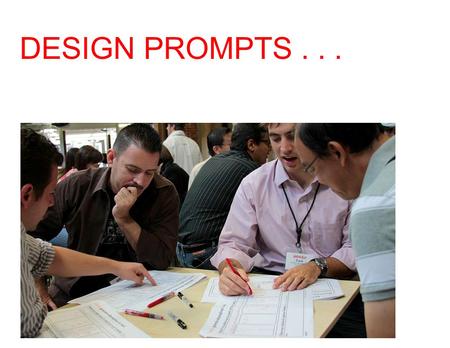 DESIGN PROMPTS.... DESIGN PROMPTS... What makes a good prompt?