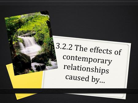 3.2.2 The effects of contemporary relationships caused by…
