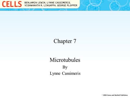 Microtubules By Lynne Cassimeris