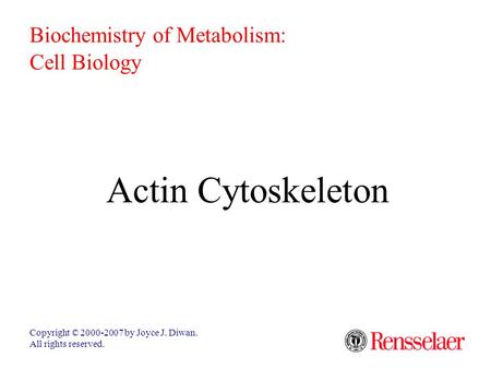 Actin Cytoskeleton Biochemistry of Metabolism: Cell Biology