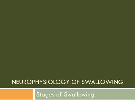 Neurophysiology of Swallowing