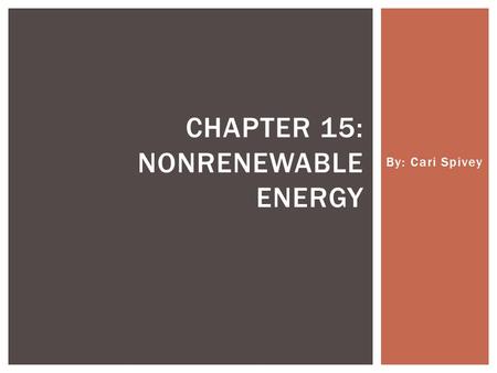 Chapter 15: Nonrenewable Energy