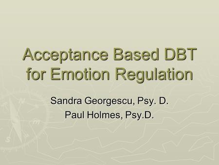 Acceptance Based DBT for Emotion Regulation