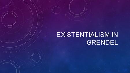 Existentialism in Grendel