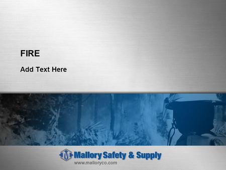Www.malloryco.com FIRE Add Text Here. www.malloryco.com CLEANROOM Add Text Here.