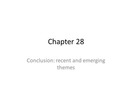 Chapter 28 Conclusion: recent and emerging themes.