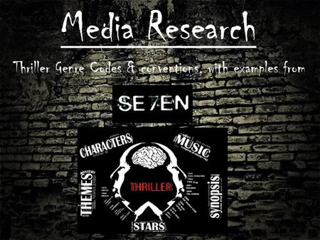 Thriller Genre Codes & conventions, with examples from Media Research.