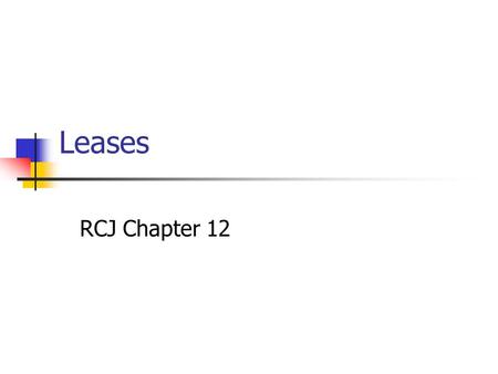 Leases RCJ Chapter 12. Paul Zarowin2 Key Issues 1.Lessee vs. lessor 2.Operating vs. capital leases 3.Capital lease criteria 4.Effective interest method.